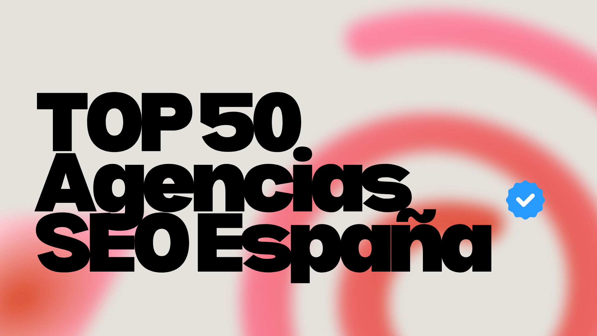Top 50 mejores agencias SEO de España en 2026